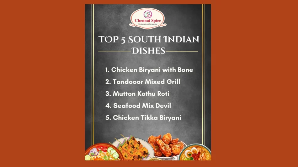Top 5 Dishes of Our South Indian Restaurant