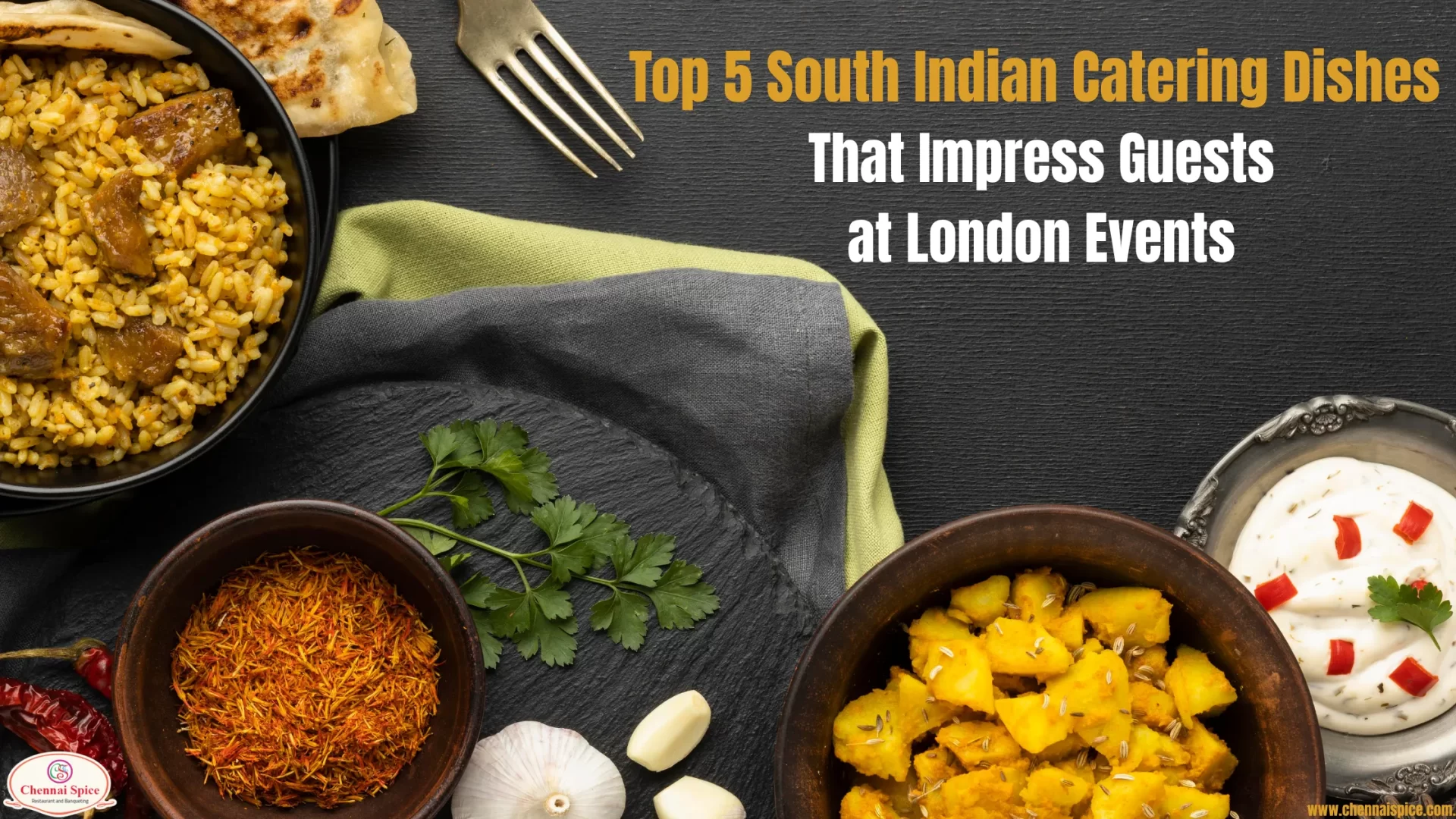 Top 5 South Indian Catering Dishes That Impress Guests at London Events